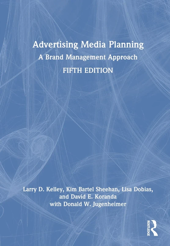 Advertising Media Planning: A Brand Management Approach