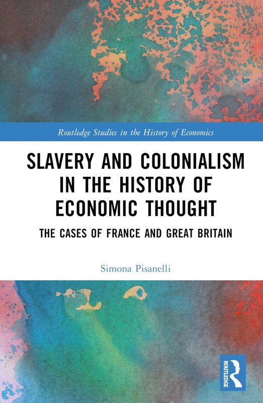 Routledge Slavery and Colonialism in Economic Thought Book