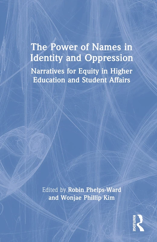 Routledge - The Power of Names in Identity and Oppression
