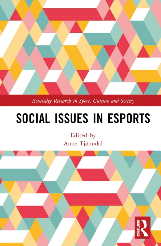 Routledge Social Issues in Esports - Sociology Research Book