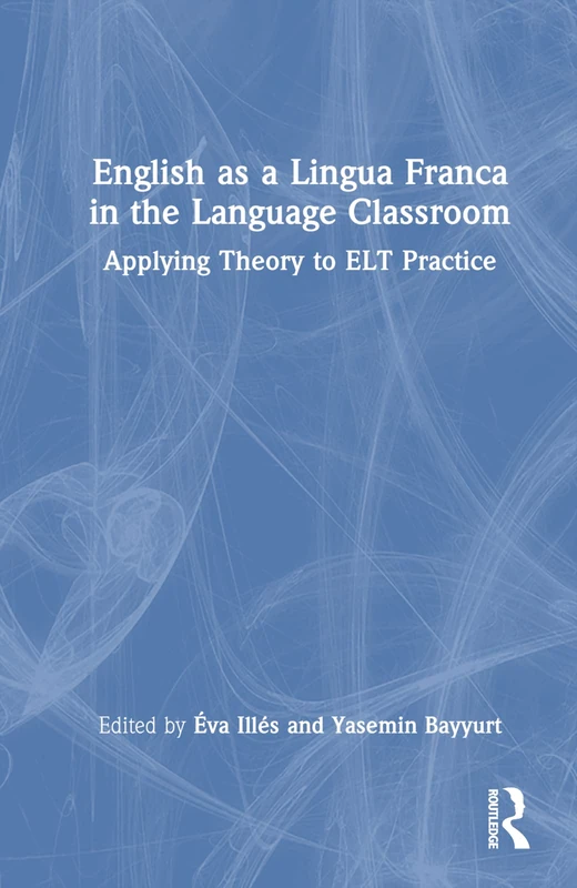 Routledge English as a Lingua Franca in the Language Classroom