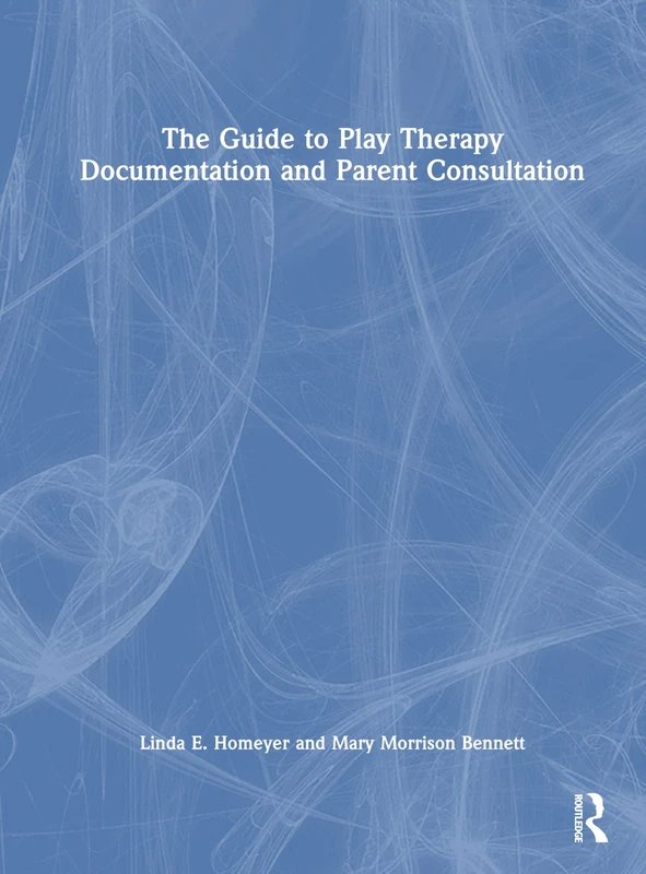 Routledge - The Guide to Play Therapy Documentation