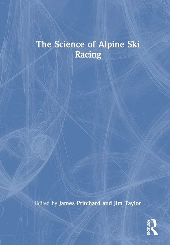 Routledge - The Science of Alpine Ski Racing Book