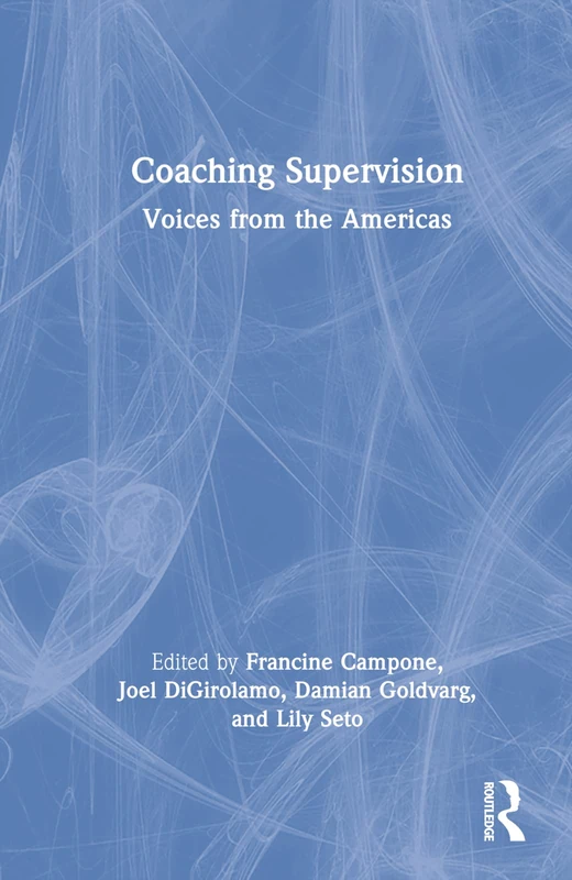 Coaching Supervision: Voices from the Americas - Routledge