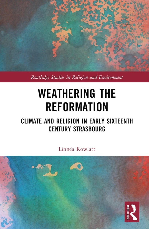 Routledge Weathering the Reformation - Climate and Religion Book