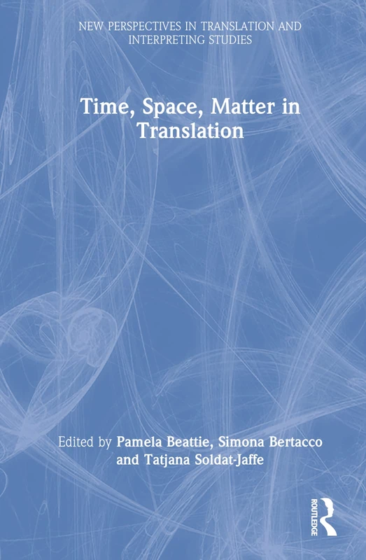 Routledge Time, Space, Matter in Translation (Academic Book)