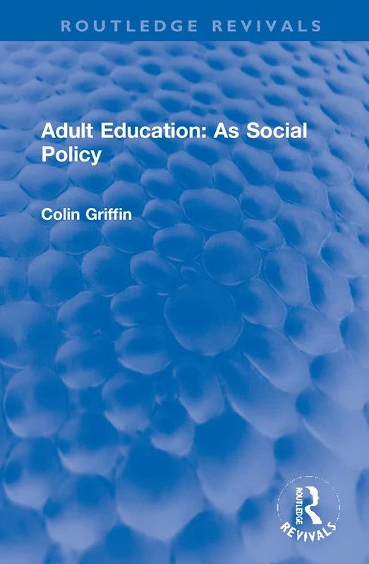 Adult Education: As Social Policy (Routledge Revivals)