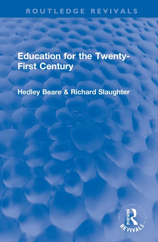 Education for the Twenty-First Century (Routledge Revivals)