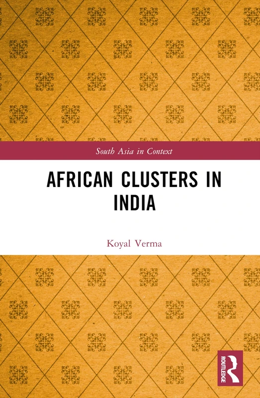 African Clusters in India (South Asia in Context)