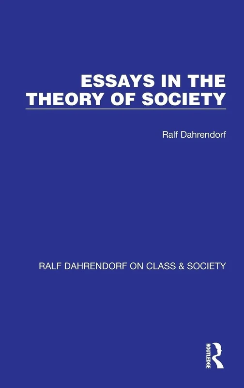 Essays in the Theory of Society: 2 (Ralf Dahrendorf on Class & Society) - Image 1
