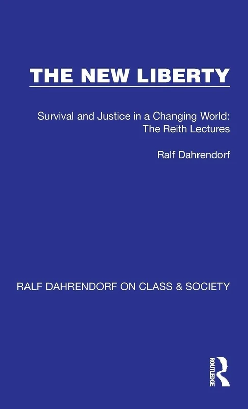 The New Liberty: Survival and Justice in a Changing World: The Reith Lectures: 4 (Ralf Dahrendorf on Class & Society) - Image 1