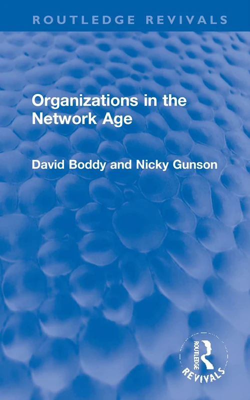 Organizations in the Network Age (Routledge Revivals)