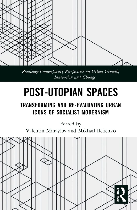 Routledge Post-Utopian Spaces - Urban Socialist Modernism Book