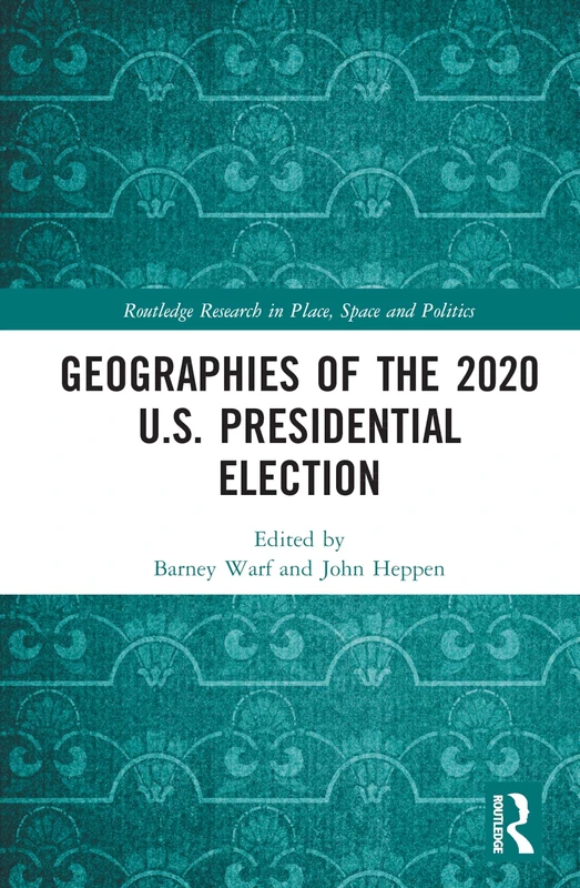 Routledge Geographies of the 2020 U.S. Presidential Election