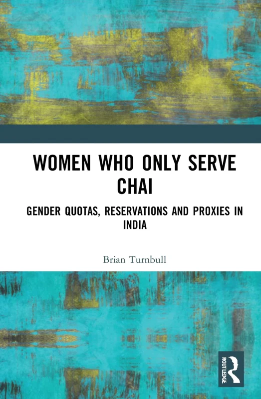 Routledge Women Who Only Serve Chai - Anthropology Book