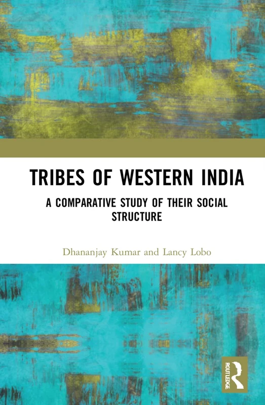 Routledge Tribes of Western India: Social Structure Study