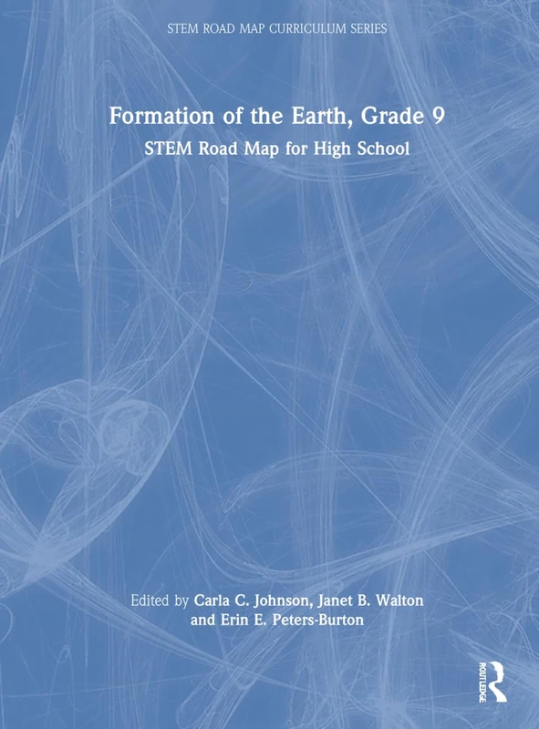 Routledge Formation of the Earth, Grade 9 - STEM Road Map