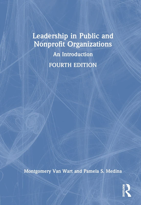 Routledge Leadership in Public and Nonprofit Organizations