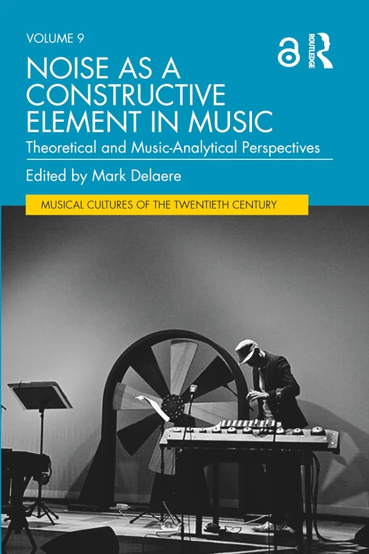 Routledge - Noise as a Constructive Element in Music Book