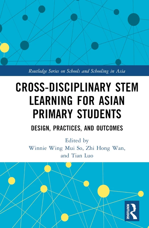 Routledge Cross-disciplinary STEM Learning for Asian Primary Students