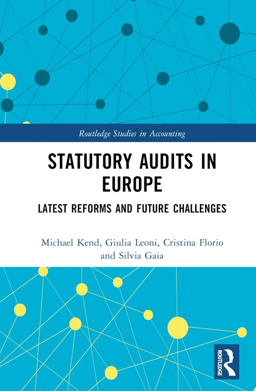 Statutory Audits in Europe: Latest Reforms and Future Challenges (Routledge Studies in Accounting)