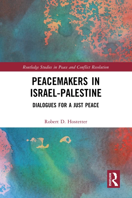 Routledge Peacemakers in Israel-Palestine - Peace Studies Book