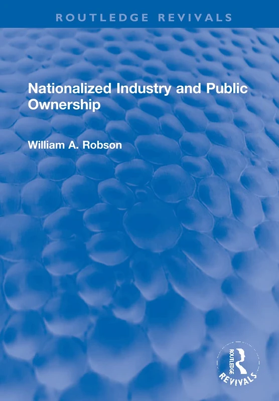 Nationalized Industry and Public Ownership (Routledge Revivals)