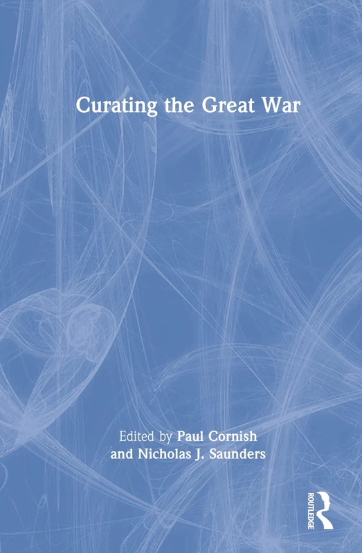 Routledge - Curating the Great War Book