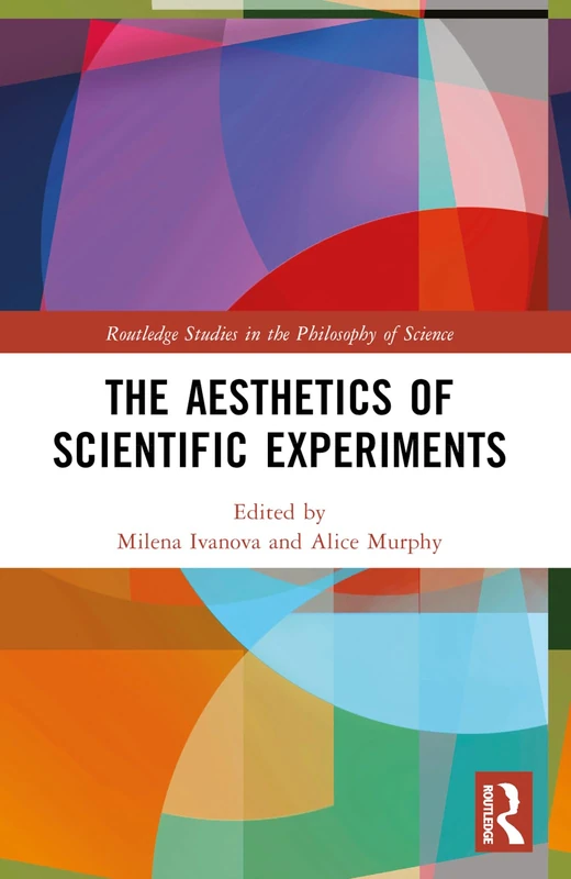 The Aesthetics of Scientific Experiments (Routledge Studies in the Philosophy of Science) - Image 1