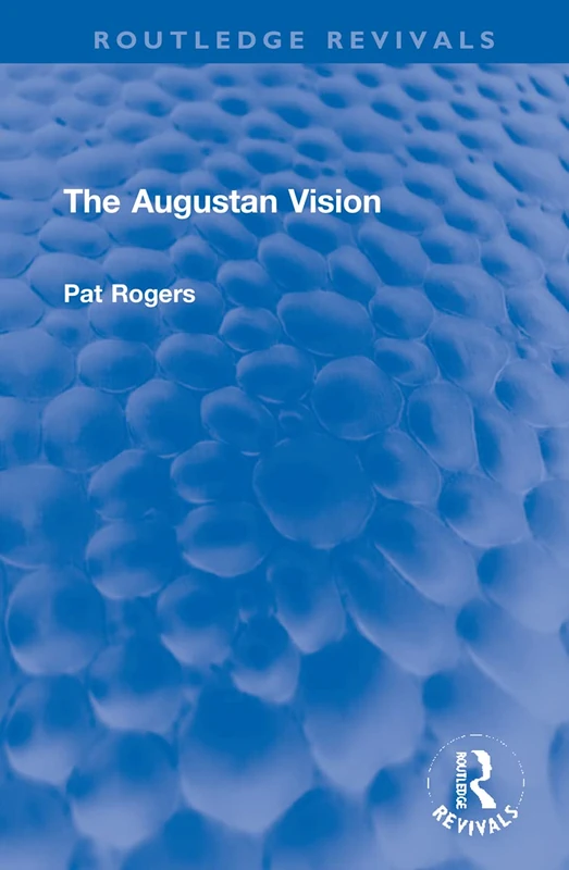 Routledge The Augustan Vision - English Literature Study