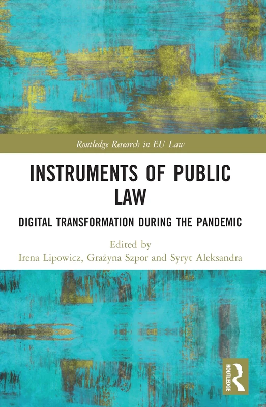 Instruments of Public Law: Digital Transformation during the Pandemic (Routledge Research in EU Law)