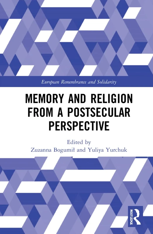 Routledge - Memory and Religion from a Postsecular Perspective
