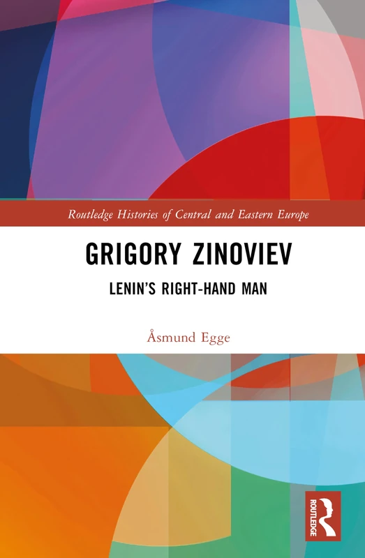 Routledge Grigory Zinoviev: Lenin's Right-hand Man - History Book