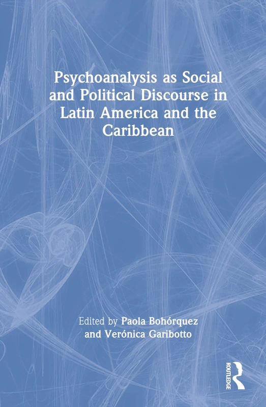 Routledge - Psychoanalysis as Social and Political Discourse