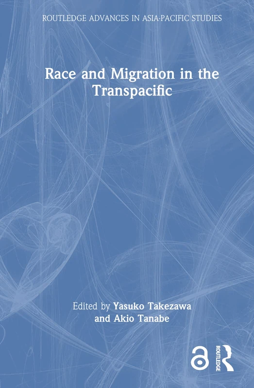 Race and Migration in the Transpacific - Routledge Books