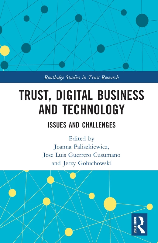 Trust, Digital Business and Technology: Issues and Challenges (Routledge Studies in Trust Research)
