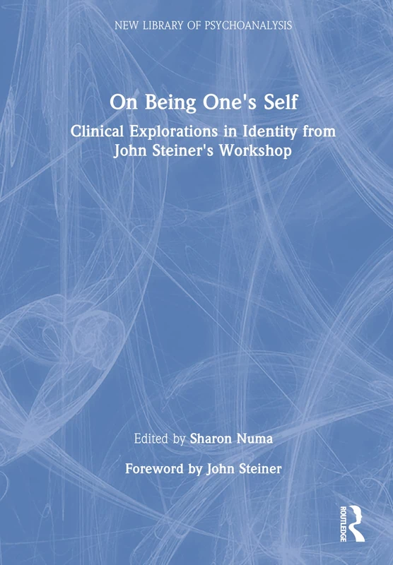Routledge On Being One's Self: Clinical Explorations in Identity