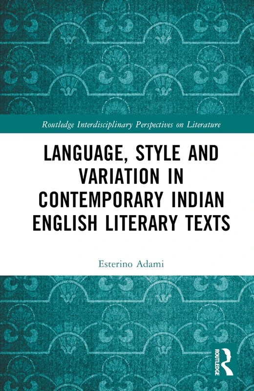 Routledge Language, Style and Variation in Indian English Texts