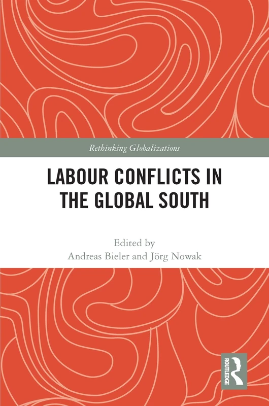 Routledge - Labour Conflicts in the Global South Book