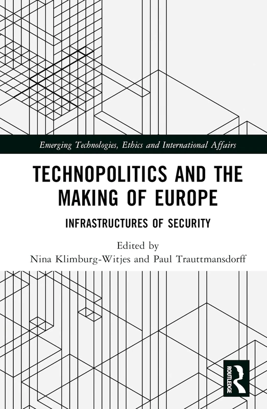 Routledge Technopolitics and the Making of Europe Book