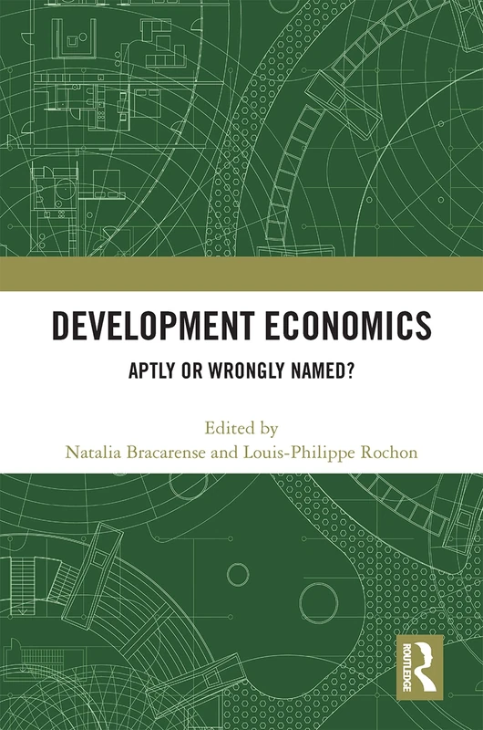 Routledge Development Economics: Aptly or Wrongly Named? Book