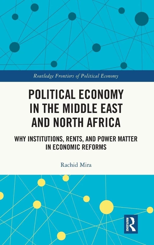 Routledge Political Economy in the Middle East and North Africa