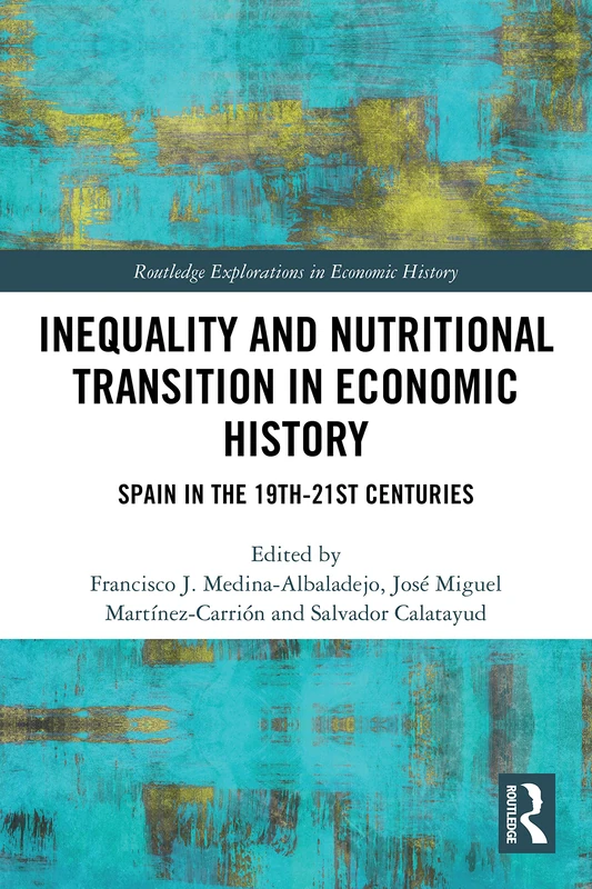 Routledge Inequality and Nutritional Transition in Spain Book