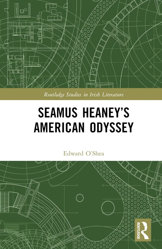 Routledge Seamus Heaney's American Odyssey - Irish Literature