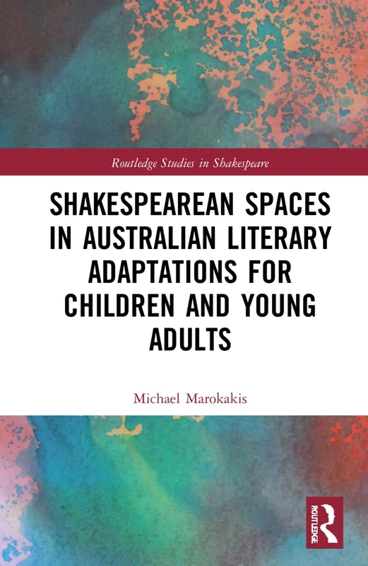 Routledge Shakespearean Spaces in Australian Literary Adaptations