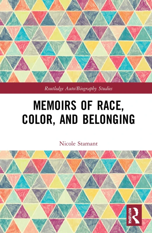 Routledge Memoirs of Race, Color, and Belonging - Book