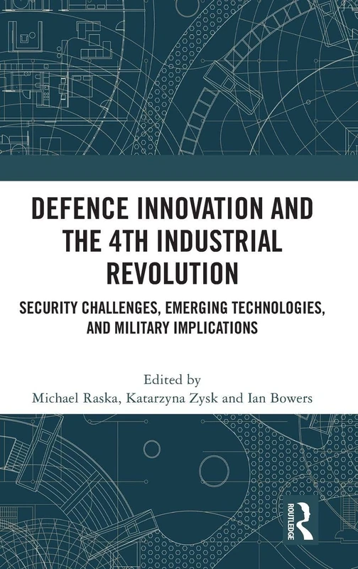 Routledge Defence Innovation and the 4th Industrial Revolution