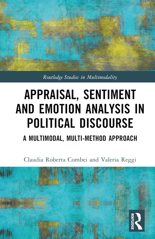 Routledge Appraisal, Sentiment and Emotion Analysis in Politics