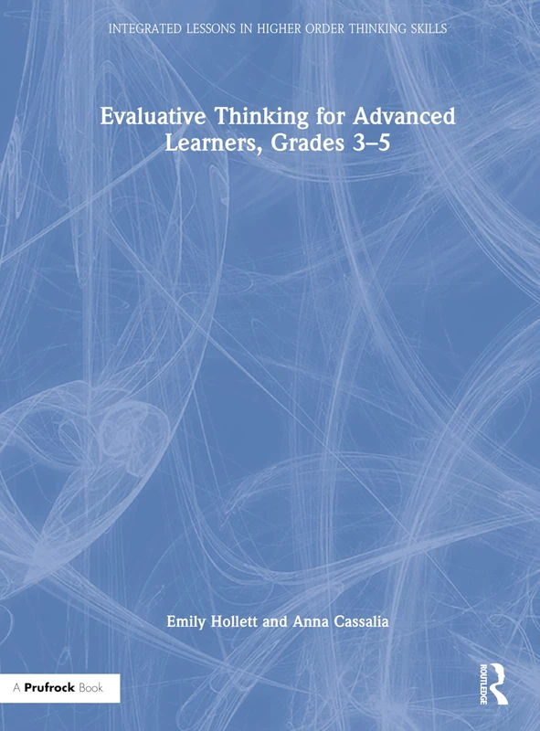 Routledge Evaluative Thinking for Advanced Learners Grades 3-5