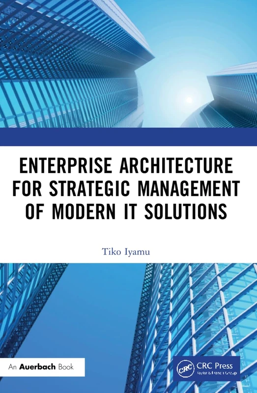 Enterprise Architecture for Strategic Management of Modern IT Solutions - Image 1